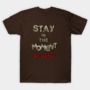 Stay in the Moment T-Shirt